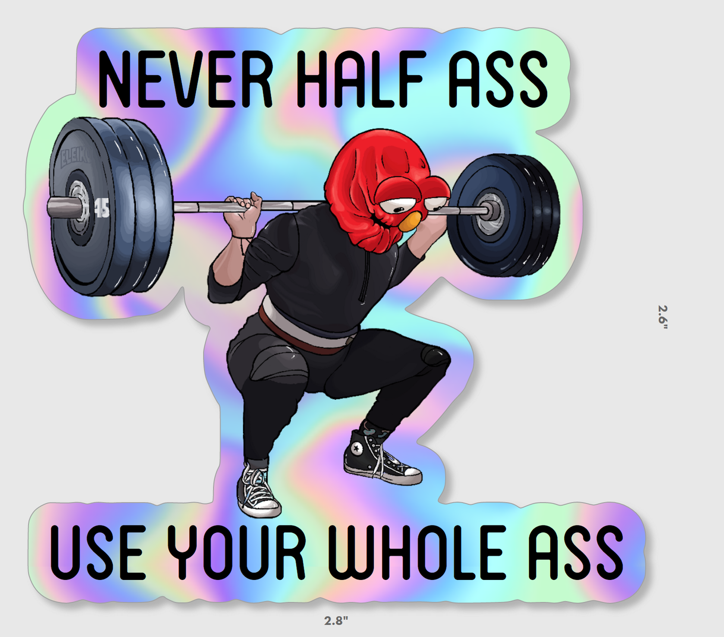 Never Half Ass Use Your Whole Ass Squat Cutout